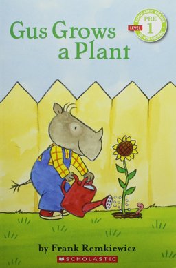 Gus Grows a Plant  9780545340526 Front Cover