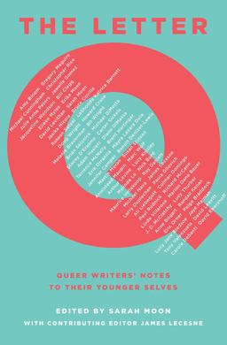 Letter Q Queer Writers' Notes to Their Younger Selves  9780545399326 Front Cover