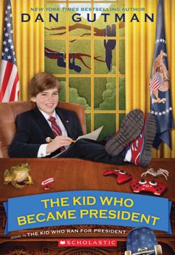 The Kid Who Became President The Kid Who Became President