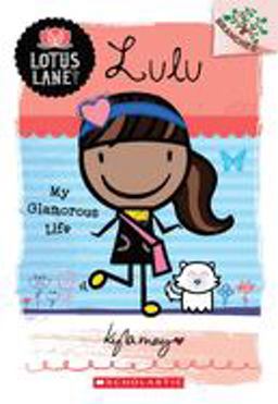 Lulu: My Glamorous Life (a Branches Book: Lotus Lane #3)  9780545445160 Front Cover