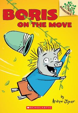 Boris on the Move: a Branches Book (Boris #1)