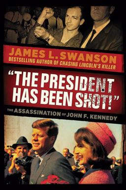 President Has Been Shot! : the Assassination of John F. Kennedy  9780545490078 Front Cover
