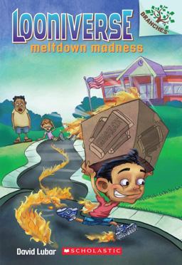 Meltdown Madness: a Branches Book (Looniverse #2)