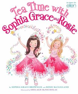 Tea Time with Sophia Grace and Rosie  9780545502146 Front Cover