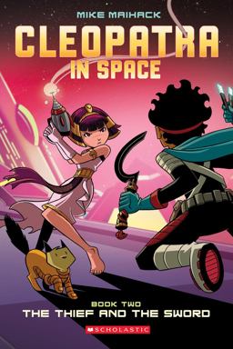 Thief and the Sword: a Graphic Novel (Cleopatra in Space #2)  9780545528450 Front Cover