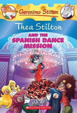 Thea Stilton and the Spanish Dance Mission A Geronimo Stilton Adventure  9780545556262 Front Cover