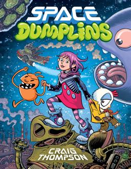 Space Dumplins: a Graphic Novel Space Dumplins: a Graphic Novel