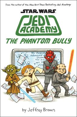 Phantom Bully (Star Wars: Jedi Academy #3)  9780545621267 Front Cover