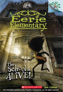 School Is Alive!: a Branches Book (Eerie Elementary #1)  9780545623926 Front Cover