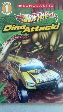 Scholastic Reader Level 1: Hot Wheels: Dino Attack!