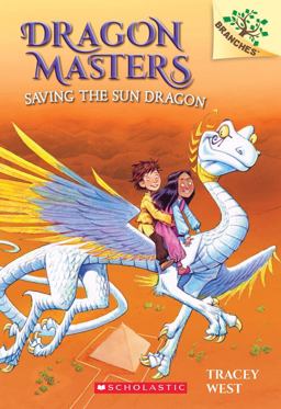 Saving the Sun Dragon: a Branches Book (Dragon Masters #2)  9780545646253 Front Cover