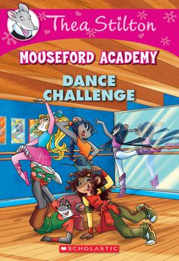 Dance Challenge (Thea Stilton Mouseford Academy #4)  9780545670104 Front Cover
