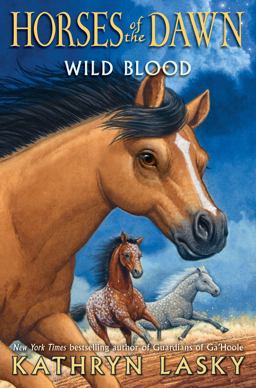 Wild Blood (Horses of the Dawn #3)