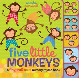 Five Little Monkeys: a Fingers and Toes Nursery Rhyme Book