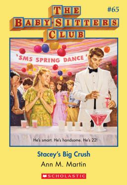 Stacey's Big Crush (the Baby-Sitters Club #65)