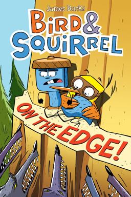 Bird & Squirrel on the Edge:  9780545804264 Front Cover