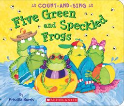 Five Green and Speckled Frogs - A Count-and-Sing Book