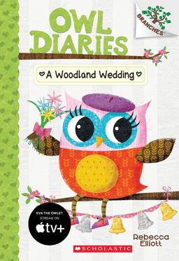 Woodland Wedding: a Branches Book (Owl Diaries #3)  9780545825573 Front Cover