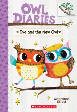 Eva and the New Owl: a Branches Book (Owl Diaries #4)  9780545825597 Front Cover