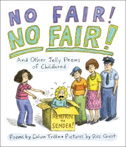 No Fair! No Fair! and Other Jolly Poems of Childhood No Fair! No Fair! and Other Jolly Poems of Childhood