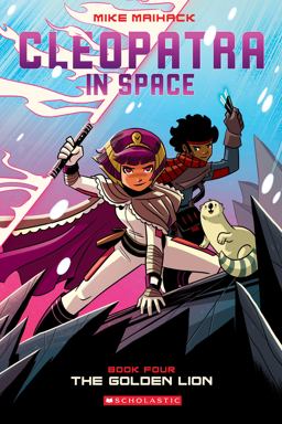 Golden Lion: a Graphic Novel (Cleopatra in Space #4)  9780545838726 Front Cover