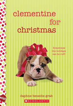 Clementine for Christmas: a Wish Novel  9780545839525 Front Cover