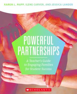 Powerful Partnerships: a Teacher's Guide to Engaging Families for Student Success  9780545842402 Front Cover