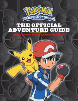 Ash's Quest from Kanto to Kalos: the Official Adventure Guide (Pokémon)