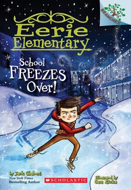School Freezes over!: a Branches Book (Eerie Elementary #5)  9780545873734 Front Cover