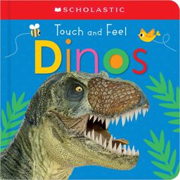 Touch and Feel Dinos: Scholastic Early Learners (Touch and Feel)