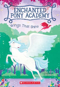 Wings That Shine (Enchanted Pony Academy #2)  9780545908917 Front Cover