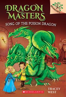 Song of the Poison Dragon: a Branches Book (Dragon Masters #5)  9780545913874 Front Cover