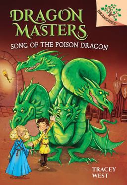 Song of the Poison Dragon: a Branches Book (Dragon Masters #5) (Library Edition)