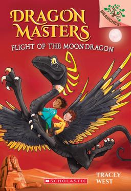 Flight of the Moon Dragon: a Branches Book (Dragon Masters #6) (Library Edition)
