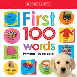 First 100 Words / Primeras 100 Palabras Lift the Flap: Scholastic Early Learners (Bilingual)