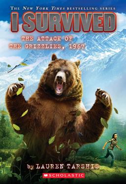 I Survived the Attack of the Grizzlies, 1967 (I Survived #17)  9780545919821 Front Cover