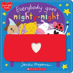 Everybody Goes Nighty-Night (Heart-Felt Books)  9780545927994 Front Cover