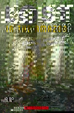 Lost in the Amazon: a Battle for Survival in the Heart of the Rainforest (Lost #3)  9780545928274 Front Cover