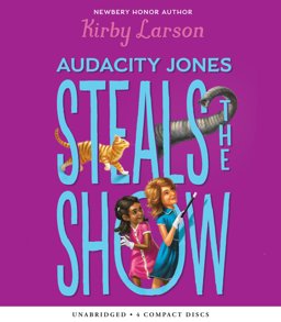 Audacity Jones Steals the Show (Audacity Jones #2)