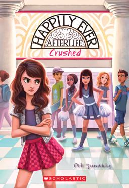Happily Ever Afterlife #2: Crushed  9780545932578 Front Cover
