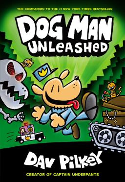 Dog Man Unleashed: a Graphic Novel (Dog Man #2): from the Creator of Captain Underpants