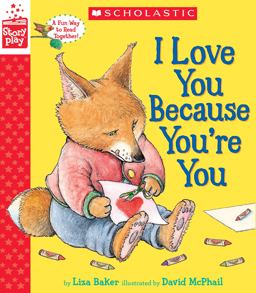 I Love You Because You're You (a StoryPlay Book)  9780545945271 Front Cover
