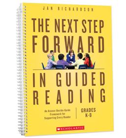 Next Step Forward in Guided Reading An Assess-Decide-Guide Framework for Supporting Every Reader  9780545948739 Front Cover