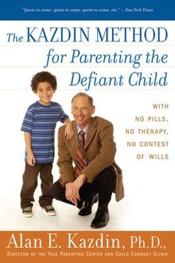 Kazdin Method for Parenting the Defiant Child  9780547085821 Front Cover