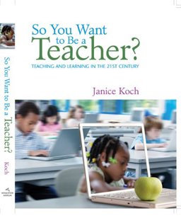 Koch So You Want to Be A Teacher Plus Web Booklet for Packages