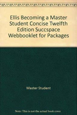 Becoming a Master Student Concise Edition Succspace Webbooklet for Packages Becoming a Master Student Concise Edition Succspace Webbooklet for Packages