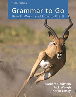 Grammar to Go How It Works and How to Use It 3rd 9780547171241 Front Cover