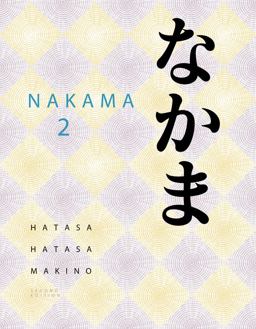 SAM for Hatasa/Hatasa/Makino's Nakama 2: Japanese Communication, Culture, Context 2nd 9780547171708 Front Cover
