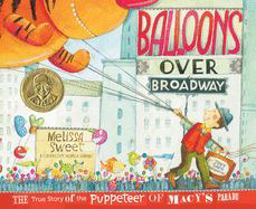 Balloons over Broadway The True Story of the Puppeteer of Macy's Parade  9780547199450 Front Cover