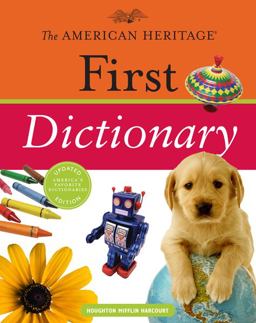 The American Heritage First Dictionary The American Heritage First Dictionary